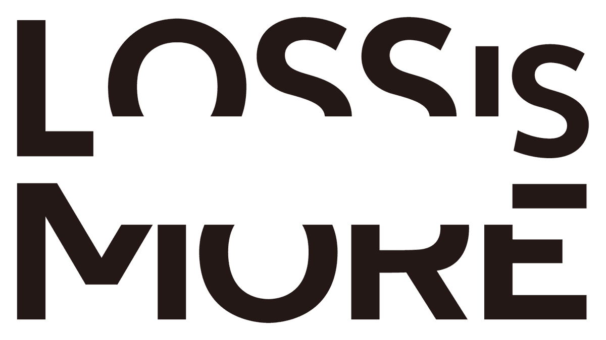 LOSS IS MORE